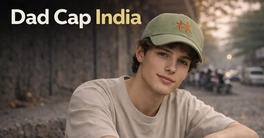 Dad cap India: how to choose the right fit, brim, and fabric