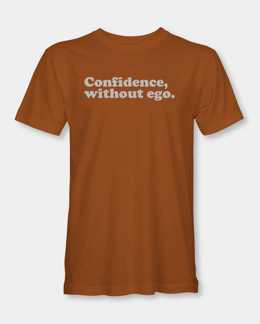 Confidence, Without Ego Men’s T-Shirt - New Toast