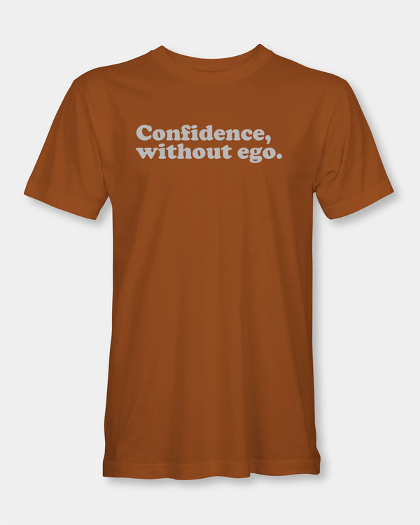 Confidence, Without Ego Men’s T-Shirt - New Toast