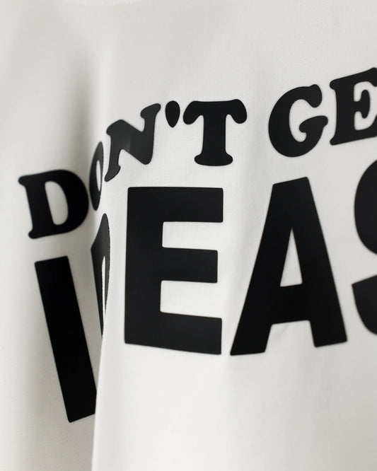 Don’t Get Ideas Women’s T-Shirt - White