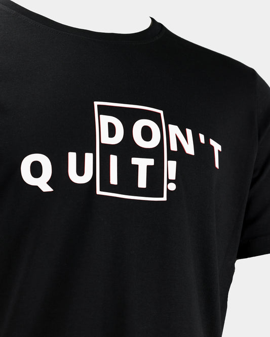 Don't Quit Men's T-Shirt - Black