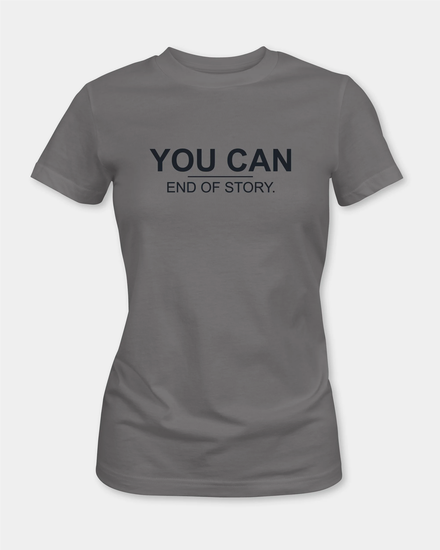 Female asphalt t-shirt with YOU CAN END OF STORY text, front view, product mockup
