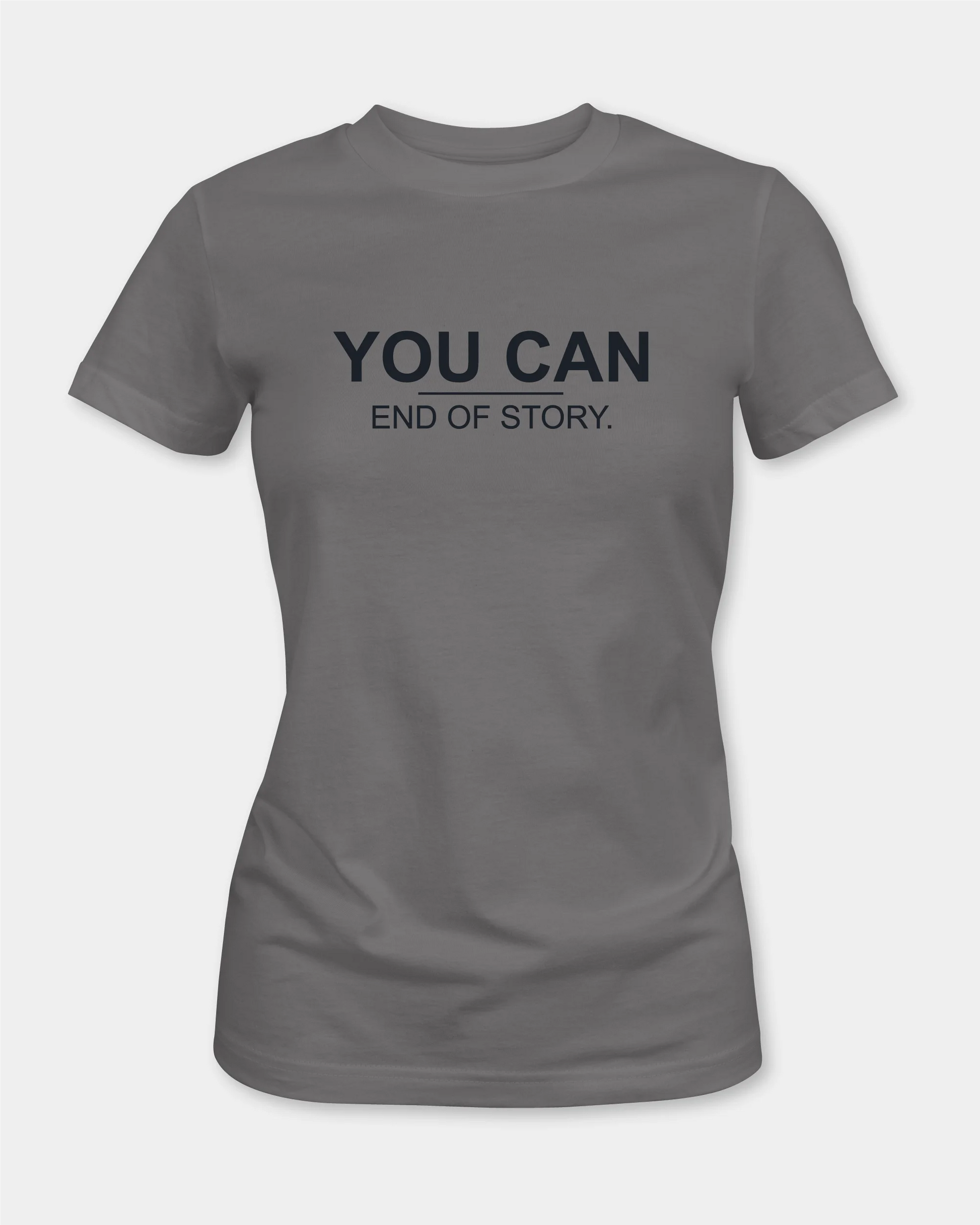 Female asphalt t-shirt with YOU CAN END OF STORY text, front view, product mockup
