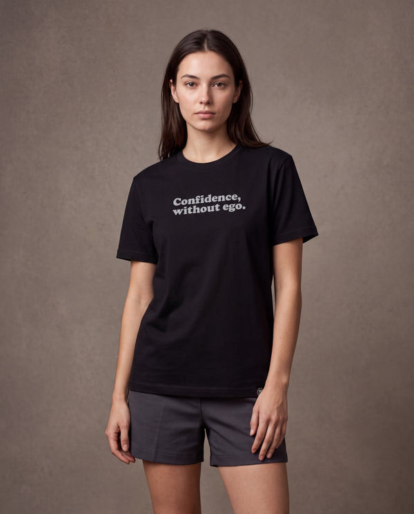 Confidence, Without Ego Women’s T-Shirt - Black